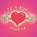 "Je t'aime comme �a!"